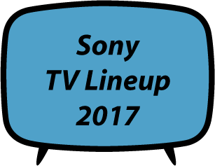 Sony TV Lineup 2017