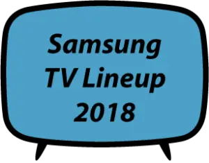 Samsung TV Lineup 2018