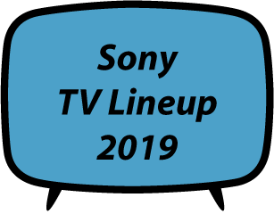 Sony TV Lineup 2019