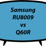 Samsung RU8009 vs Q60R