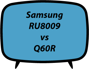 Samsung RU8009 vs Q60R