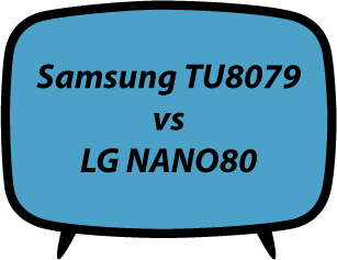 Samsung TU8079 vs LG NANO80