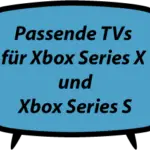 Passende TVs für Xbox Series X und S