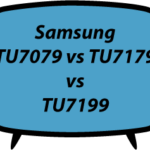 Samsung TU7079 vs TU7179 vs TU7199