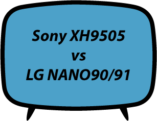 Sony XH9505 vs LG NANO90 NANO91