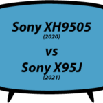 Sony XH9505 vs Sony X95J