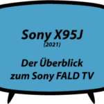 Überblick Sony X95J Kaufberatung