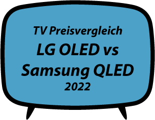 LG OLED TV vs Samsung QLED Preise 2022