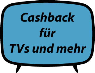 Cashback für Fernseher, Monitore und mehr