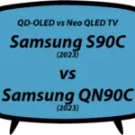 header vs Samsung S90C vs Samsung QN90C