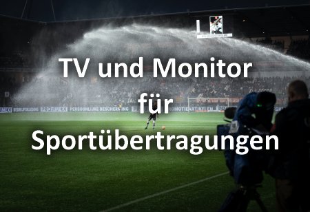 TV Monitore für Sportübertragungen Header