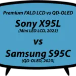 header vs Sony X95L vs Samsung S95C
