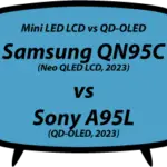header vs Samsung QN95C vs Sony A95L