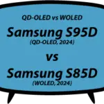 header vs Samsung S95D vs Samsung S85D